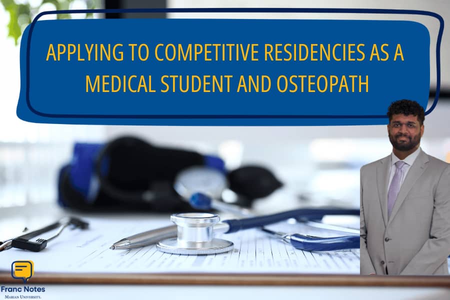 Applying to Competitive Residencies as a Medical Student and Osteopath 